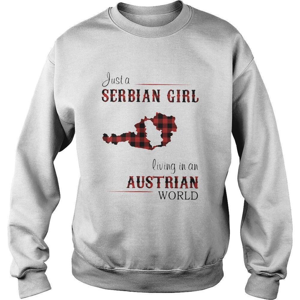 Just A Serbian Girl Living In A Australian World Shirt